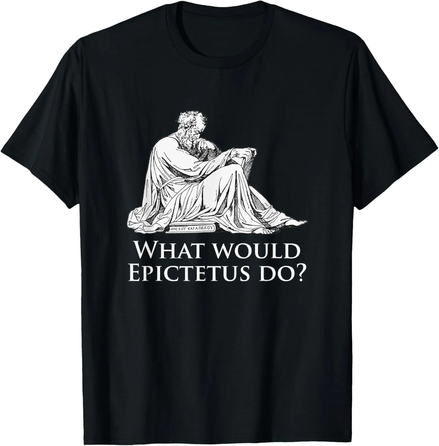 Epictetus Stoicism Philosophy Stoa Stoic T-Shirt