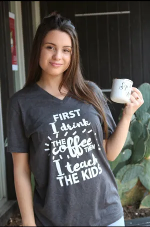 First I Drink the coffee